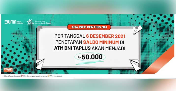 6 Desember, BNI Tetapkan Saldo Minimun BNI Taplus 50.000 Ribu