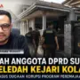 Rumah Anggota DPRD Sultra Digeledah Kejari Kolaka Soal Kasus Dugaan Korupsi Program Peremajaan Sawit